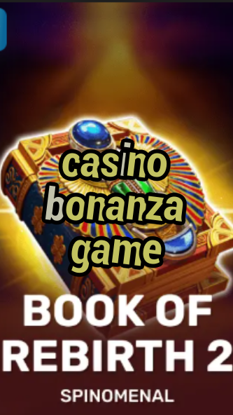 casino bonanza game-trdjkmsxjksdss.com